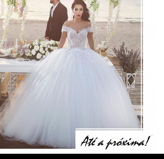 Vestido de Noiva Princesa – 63 Modelos Lindos & Um Estilo Apaixonante!